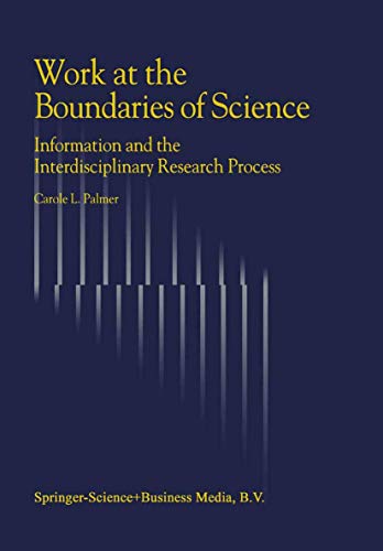 9789048158843: Work at the Boundaries of Science: Information and the Interdisciplinary Research Process