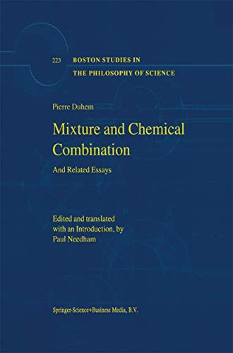 Mixture and Chemical Combination: And Related Essays (Boston Studies in the Philosophy and History of Science, 223) - Duhem, Pierre