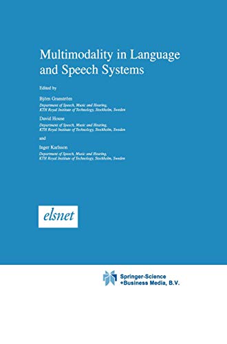 9789048160242: Multimodality in Language and Speech Systems: Multimodality in Language and Speech Systems: 19 (Text, Speech and Language Technology)
