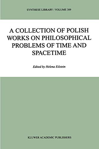 9789048160396: A Collection of Polish Works on Philosophical Problems of Time and Spacetime: 309 (Synthese Library, 309)