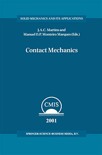 9789048160990: Contact Mechanics: Proceedings of the 3rd Contact Mechanics International Symposium, Praia da Consolao, Peniche, Portugal, 17–21 June 2001 (Solid Mechanics and Its Applications, 103)