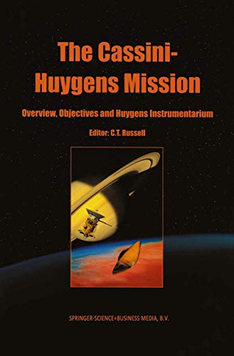 9789048162086: The Cassini-Huygens Mission: Volume 1: Overview, Objectives and Huygens Instrumentarium