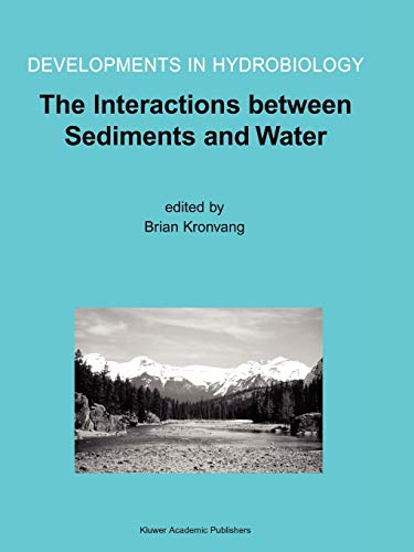 9789048162994: The Interactions Between Sediments and Water: Proceedings of the 9th International Symposium on the Interactions between Sediments and Water, held 510 May 2002 in Banff, Alberta, Canada: 169