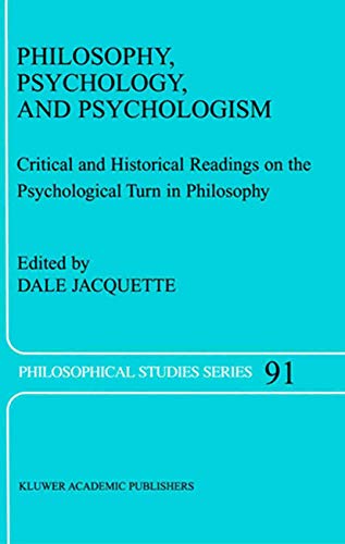 Philosophy, Psychology, and Psychologism - Jacquette, Dale
