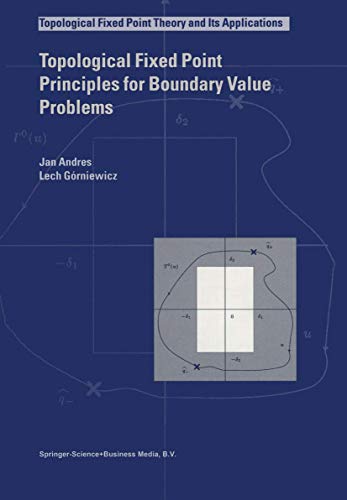 Stock image for Topological Fixed Point Principles for Boundary Value Problems (Topological Fixed Point Theory and Its Applications, 1) for sale by Lucky's Textbooks