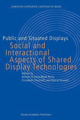 9789048164493: Public and Situated Displays: Social and Interactional Aspects of Shared Display Technologies