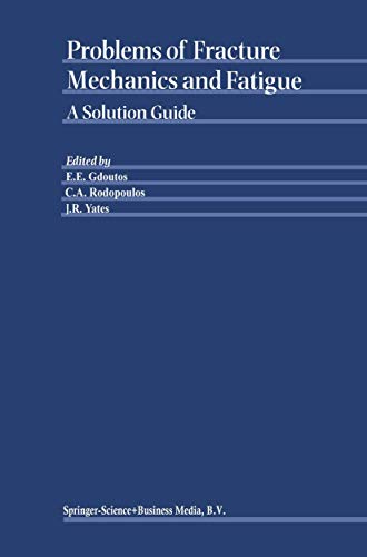 9789048164912: Problems of Fracture Mechanics and Fatigue: A Solution Guide