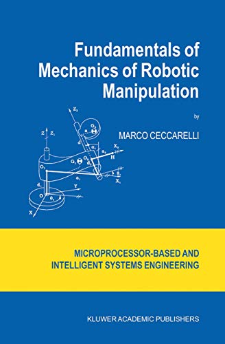 9789048165162: Fundamentals of Mechanics of Robotic Manipulation: Science and Engineering): 27 (Intelligent Systems, Control and Automation: Science and Engineering)
