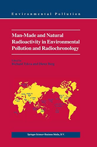 Stock image for Man-Made and Natural Radioactivity in Environmental Pollution and Radiochronology (Environmental Pollution, 7) for sale by Lucky's Textbooks