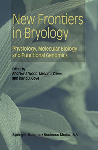New Frontiers in Bryology : Physiology, Molecular Biology and Functional Genomics - David J. Cove