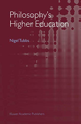 Philosophy's Higher Education - Nigel Tubbs