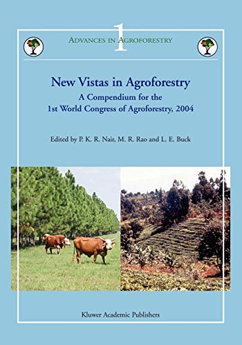 New Vistas in Agroforestry A Compendium for 1st World Congress of Agroforestry, 2004 - Nair, P. K. Ramachandran, M.R. Rao und L.E. Buck