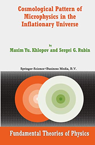 Cosmological Pattern of Microphysics in the Inflationary Universe - Sergei G. Rubin