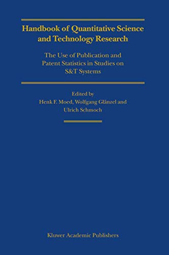 Stock image for Handbook of Quantitative Science and Technology Research: The Use of Publication and Patent Statistics in Studies of S&T Systems for sale by Chiron Media