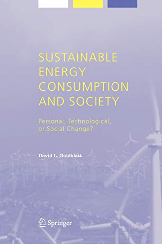 Sustainable Energy Consumption and Society : Personal, Technological, or Social Change? - David L. Goldblatt