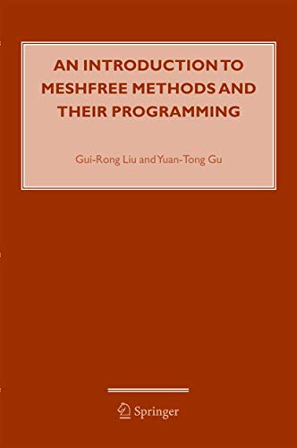 An Introduction to Meshfree Methods and Their Programming - G.R. Liu|Y.T. Gu