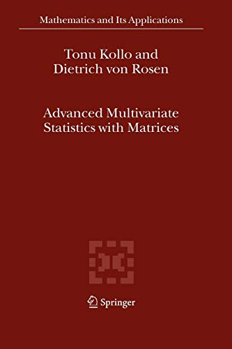 9789048168590: Advanced Multivariate Statistics with Matrices: 579 (Mathematics and Its Applications)