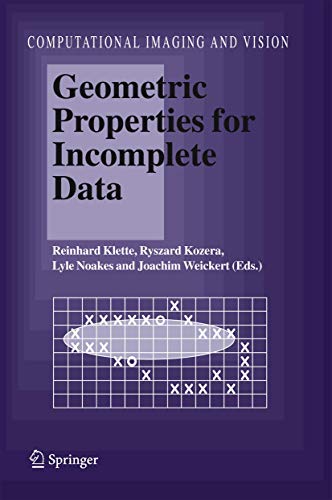Beispielbild fr Geometric Properties for Incomplete Data zum Verkauf von Revaluation Books