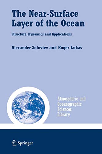 Stock image for The Near-Surface Layer of the Ocean: Structure, Dynamics and Applications (Atmospheric and Oceanographic Sciences Library, 31) for sale by Lucky's Textbooks