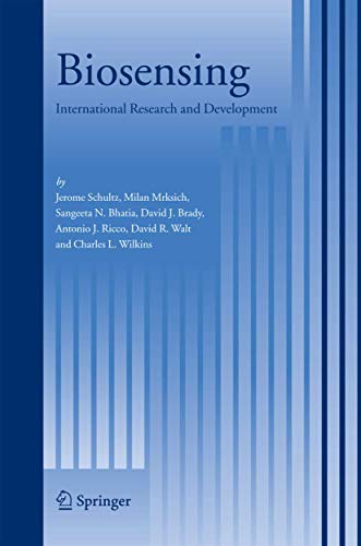 Biosensing - Schultz, Jerome|Mrksich, Milan|Bhatia, Sangeeta N.|Brady, David J.|Ricco, Antionio J.|Walt, David R.|Wilkins, Charles L.