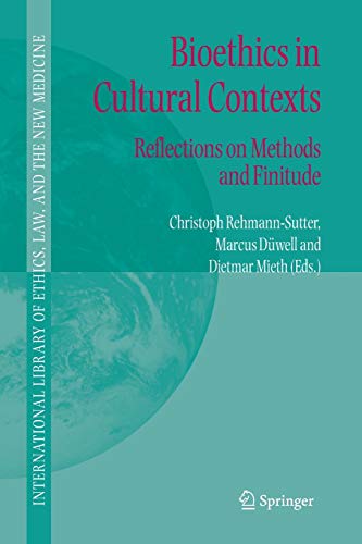 9789048170821: Bioethics in Cultural Contexts: Reflections on Methods and Finitude: 28 (International Library of Ethics, Law, and the New Medicine, 28)