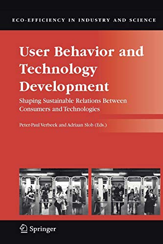 9789048171286: User Behavior and Technology Development: Shaping Sustainable Relations Between Consumers and Technologies: 20 (Eco-Efficiency in Industry and Science, 20)