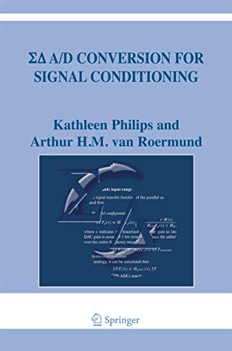 Sigma Delta A/D Conversion for Signal Conditioning (The Springer International Series in Engineering and Computer Science, 874) (9789048171699) by Philips, Kathleen; Van Roermund, Arthur H.M.