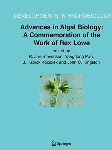 Imagen de archivo de Advances in Algal Biology: A Commemoration of the Work of Rex Lowe (Developments in Hydrobiology, 185) a la venta por Lucky's Textbooks