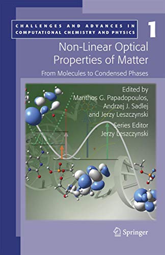 Stock image for Non-Linear Optical Properties of Matter: From molecules to condensed phases (Challenges and Advances in Computational Chemistry and Physics, 1) for sale by Lucky's Textbooks