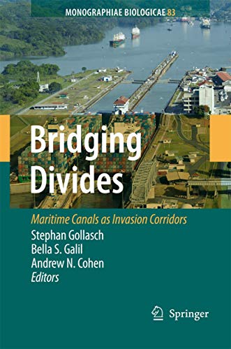 Stock image for Bridging Divides: Maritime Canals as Invasion Corridors (Monographiae Biologicae, 83) for sale by Lucky's Textbooks