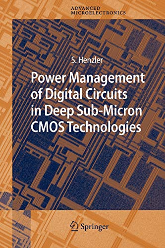 Stock image for Power Management of Digital Circuits in Deep Sub-Micron CMOS Technologies (Springer Series in Advanced Microelectronics, 25) for sale by Lucky's Textbooks