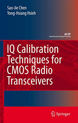 Beispielbild fr IQ Calibration Techniques for CMOS Radio Transceivers (Analog Circuits and Signal Processing) zum Verkauf von California Books