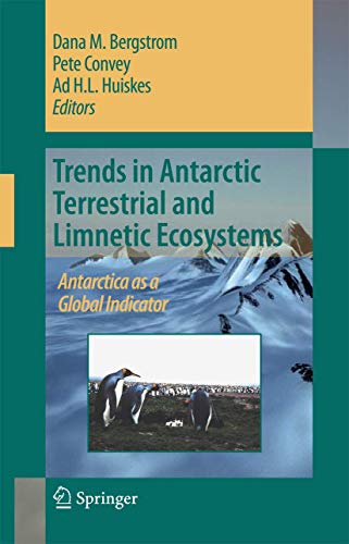 Trends in Antarctic Terrestrial and Limnetic Ecosystems - Bergstrom, D. M.|Convey, P.|Huiskes, A. H. L.