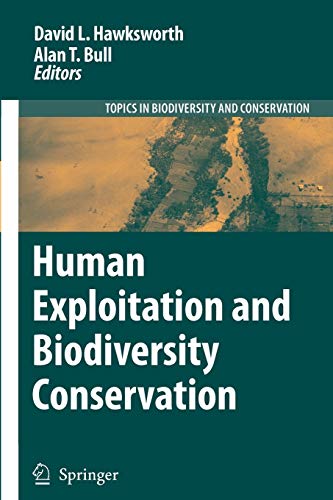 Beispielbild fr Human Exploitation and Biodiversity Conservation: 3 (Topics in Biodiversity and Conservation, 3) zum Verkauf von AwesomeBooks