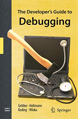 9789048173877: The Developer's Guide to Debugging
