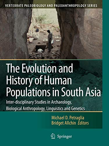 9789048173945: The Evolution and History of Human Populations in South Asia: Inter-disciplinary Studies in Archaeology, Biological Anthropology, Linguistics and ... Paleobiology and Paleoanthropology)