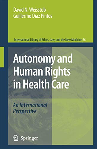Imagen de archivo de Autonomy and Human Rights in Health Care: An International Perspective (International Library of Ethics, Law, and the New Medicine, 36) a la venta por Lucky's Textbooks