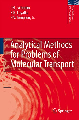 9789048174621: Analytical Methods for Problems of Molecular Transport: 83 (Fluid Mechanics and Its Applications)