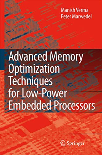 Stock image for Advanced Memory Optimization Techniques for Low-Power Embedded Processors for sale by HPB-Red