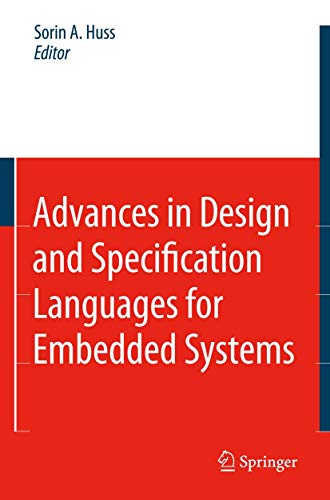 Stock image for Advances in Design and Specification Languages for Embedded Systems: Selected Contributions from FDL?06 for sale by Lucky's Textbooks