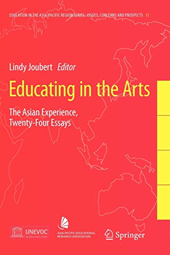 Stock image for Educating in the Arts: The Asian Experience: Twenty-Four Essays (Education in the Asia-Pacific Region: Issues, Concerns and Prospects, 11) for sale by Lucky's Textbooks