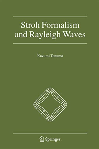 Stock image for Stroh Formalism and Rayleigh Waves for sale by Lucky's Textbooks