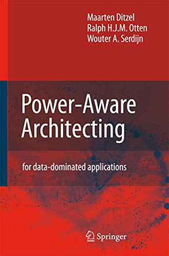 Power-Aware Architecting: for data-dominated applications (9789048176359) by Ditzel, Maarten