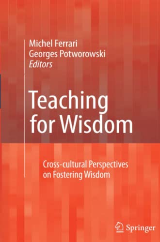 Teaching for Wisdom : Cross-cultural Perspectives on Fostering Wisdom - Georges Potworowski