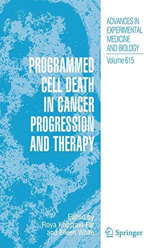 9789048176687: Programmed Cell Death in Cancer Progression and Therapy: 615 (Advances in Experimental Medicine and Biology, 615)