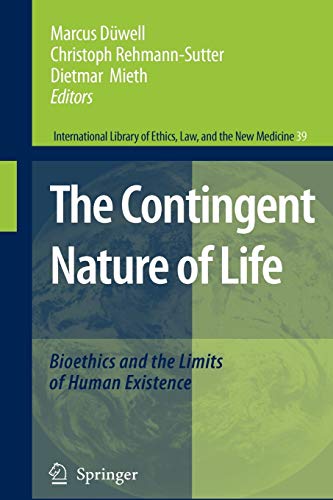 Imagen de archivo de The Contingent Nature of Life : Bioethics and the Limits of Human Existence a la venta por Ria Christie Collections