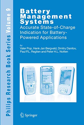 Beispielbild fr Battery Management Systems: Accurate State-of-Charge Indication for Battery-Powered Applications (Philips Research Book Series, 9) zum Verkauf von Lucky's Textbooks