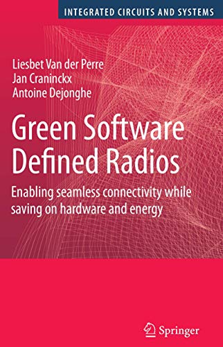 Green Software Defined Radios : Enabling seamless connectivity while saving on hardware and energy - Liesbet Van Der Perre