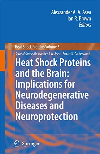 9789048178131: Heat Shock Proteins and the Brain: Implications for Neurodegenerative Diseases and Neuroprotection: 3 (Heat Shock Proteins, 3)