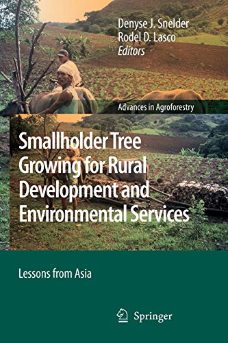 Stock image for Smallholder Tree Growing for Rural Development and Environmental Services: Lessons from Asia (Advances in Agroforestry, 5) for sale by Lucky's Textbooks